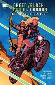 DC - Green Arrow black Canary Till Death Do They Part 2021 Hybrid Comic eBook