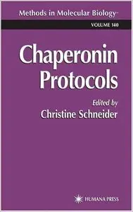 Chaperonin Protocols (Methods in Molecular Biology) (repost)