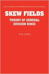 Skew Fields: Theory of General Division Rings