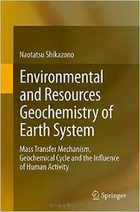 Environmental and Resources Geochemistry of Earth System [Repost] 