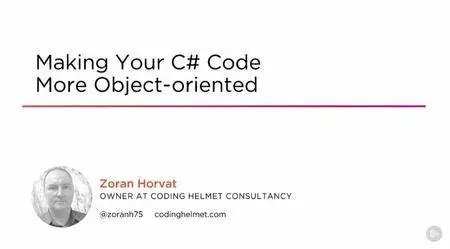 Making Your C# Code More Object-oriented (2016)