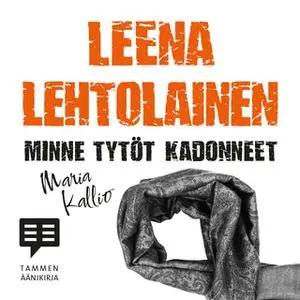 «Minne tytöt kadonneet» by Leena Lehtolainen