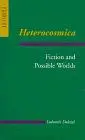 Heterocosmica: Fiction and Possible Worlds (Parallax: Re-visions of Culture and Society)