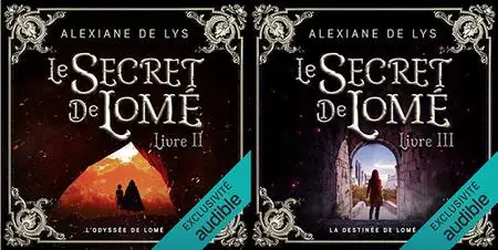 Alexiane de Lys, "Le secret de Lomé", tomes 2 et 3