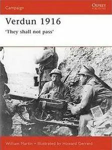 Verdun 1916: 'They Shall Not Pass' (Osprey Campaign 93) (Repost)