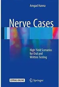 Nerve Cases: High Yield Scenarios for Oral and Written Testing [Repost]
