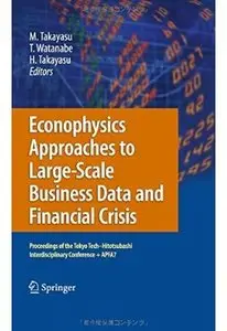 Econophysics Approaches to Large-Scale Business Data and Financial Crisis