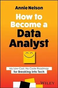 How to Become a Data Analyst: My Low-Cost, No Code Roadmap for Breaking into Tech