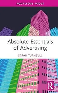 Absolute Essentials of Advertising