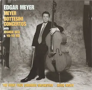 Edgar Meyer / Joshua Bell / Yo-Yo Ma - Meyer Bottesini Concertos (2002)