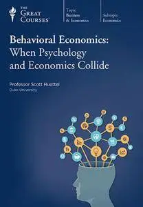 TTC Video - Behavioral Economics: When Psychology and Economics Collide [Reduced]