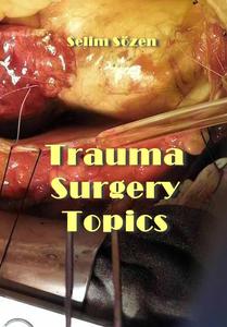 "Trauma Surgery Topics" ed. by Selim Sözen