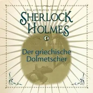 «Sherlock Holmes: Der griechische Dolmetscher» by Sir Arthur Conan Doyle