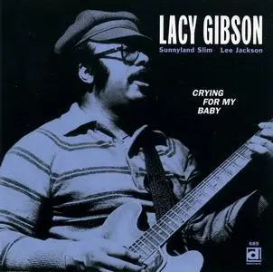 Lacy Gibson - Crying For My Baby (1996)