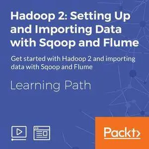 Hadoop 2: Setting Up and Importing Data with Sqoop and Flume