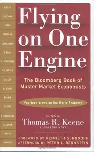 Flying on One Engine: The Bloomberg Book of Master Market Economists