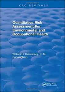 Quantitative Risk Assessment for Environmental and Occupational Health