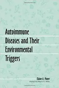 Autoimmune Diseases and Their Environmental Triggers