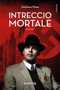 Gianfranco Manes - Intreccio mortale