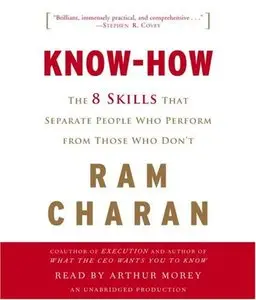 Know-How: The 8 Skills That Separate People Who Perform from Those Who Don't  (Audiobook) (Repost)