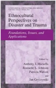 Ethnocultural Perspectives on Disaster and Trauma: Foundations, Issues, and Applications [Repost]