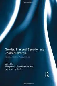 Gender, National Security, and Counter-Terrorism: Human rights perspectives