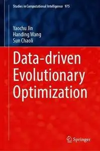 Data-Driven Evolutionary Optimization: Integrating Evolutionary Computation, Machine Learning and Data Science