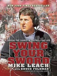 «Swing Your Sword» by Bruce Feldman, Mike Leach