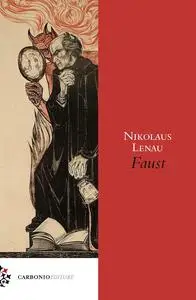 Nikolaus Lenau - Faust. Testo tedesco a fronte