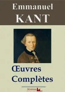 Emmanuel Kant : Oeuvres complètes