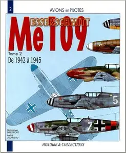 Le Messerschmitt Me 109. Tome 2, de 1942 à 1945