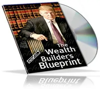 Donald Trump - The Wealth Builder's Blueprint