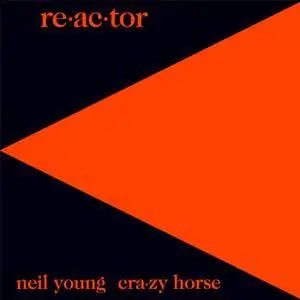 Neil Young & Crazy Horse - Reactor (1981/2016) [Official Digital Download 24-bit/96kHz]