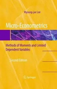 Micro-Econometrics: Methods of Moments and Limited Dependent Variables