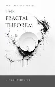 The Fractal Theorem: Master Financial Chaos: A Practical Examination of Choas Theory Applied to Finance