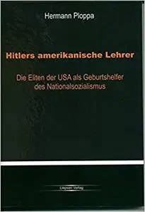 Hitlers amerikanische Lehrer