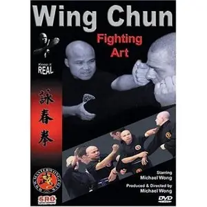 Michael Wong - Wing Chun: Fighting Art (2008)