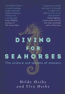 Diving for Seahorses: The Science and Secrets of Memory