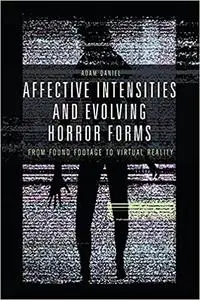 Affective Intensities and Evolving Horror Forms: From Found Footage to Virtual Reality