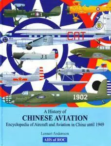 A History of Chinese Aviation: Encyclopedia of Aircraft and Aviation in China Until 1949 (Repost)