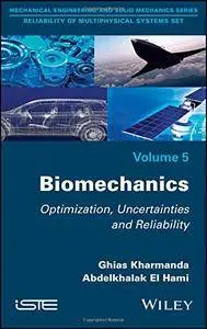 Biomechanics: Optimization, Uncertainties and Reliability