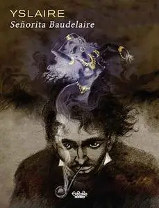 Señorita Baudelaire (Mademoiselle Baudelaire), de Yslaire