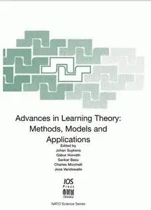 Advances in Learning Theory: Methods, Models and Applications
