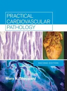 Practical Cardiovascular Pathology, 2nd edition (repost)