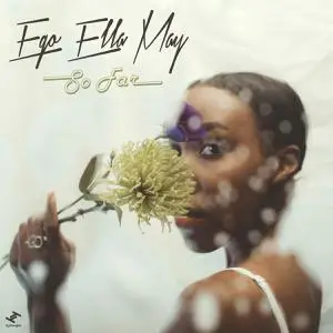Ego Ella May - So Far (2019)