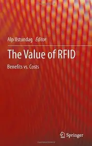 The Value of RFID: Benefits vs. Costs