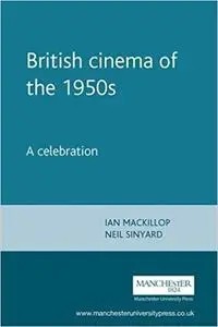 British Cinema in the 1950's: An Art in Peacetime