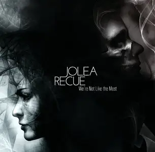 Recue X Jolea - We're Not Like The Most (2015)