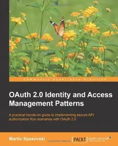 OAuth 2.0 Identity and Access Management Patterns (Repost)