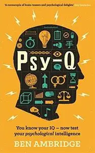 Psy-Q: You Know Your IQ - Now Test Your Psychological Intelligence (Repost)